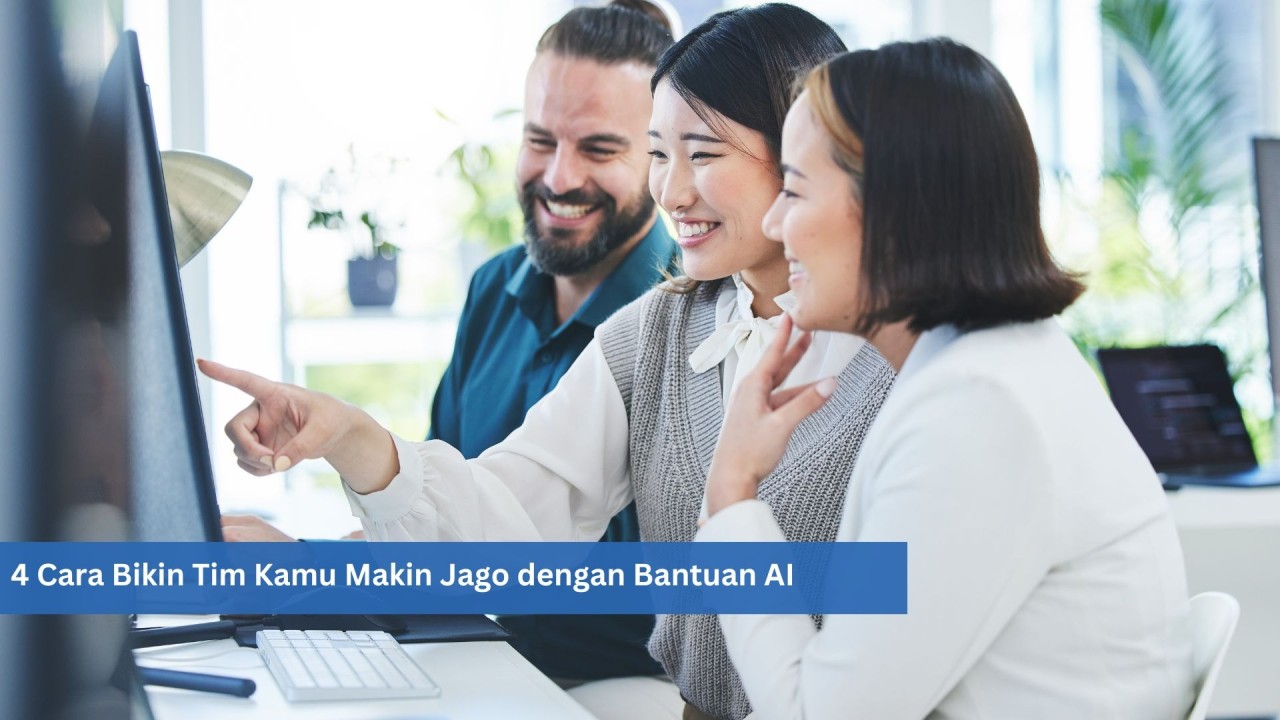 4 Cara Bikin Tim Kamu Makin Jago dengan Bantuan AI